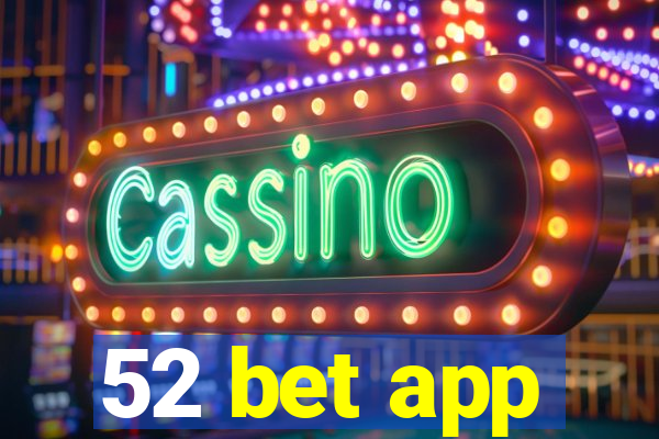 52 bet app