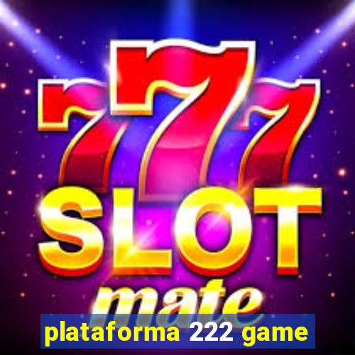 plataforma 222 game