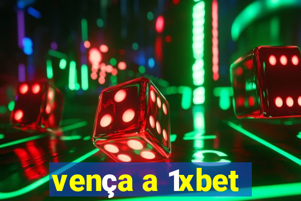 vença a 1xbet