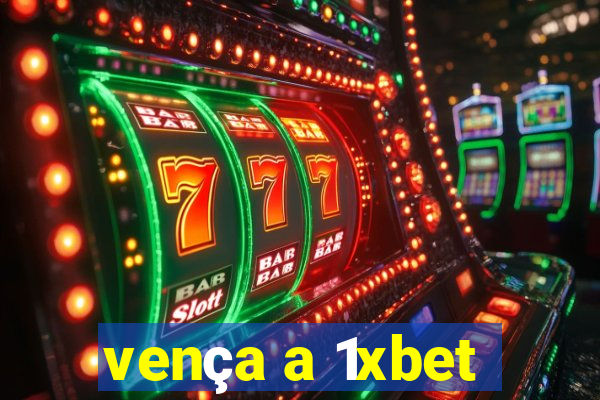 vença a 1xbet