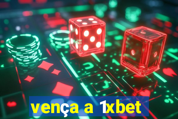 vença a 1xbet