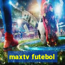 maxtv futebol