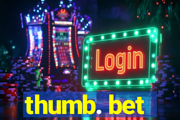 thumb. bet