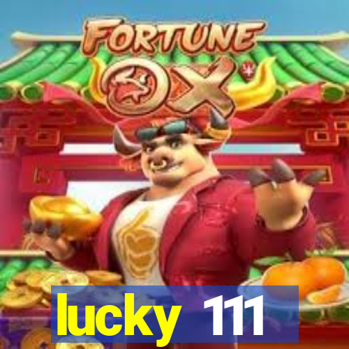 lucky 111