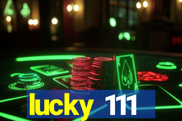 lucky 111