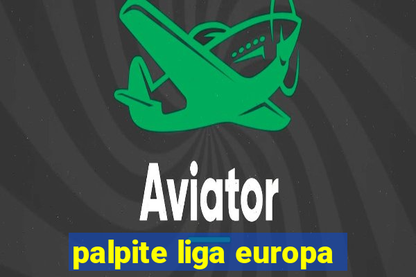 palpite liga europa