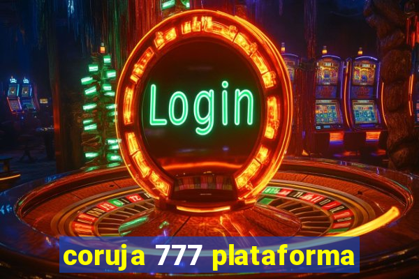 coruja 777 plataforma