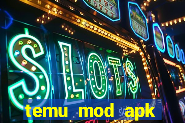 temu mod apk unlimited money