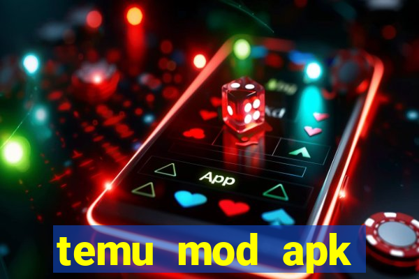 temu mod apk unlimited money