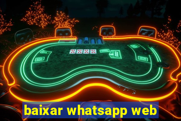 baixar whatsapp web