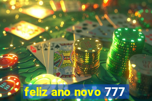 feliz ano novo 777