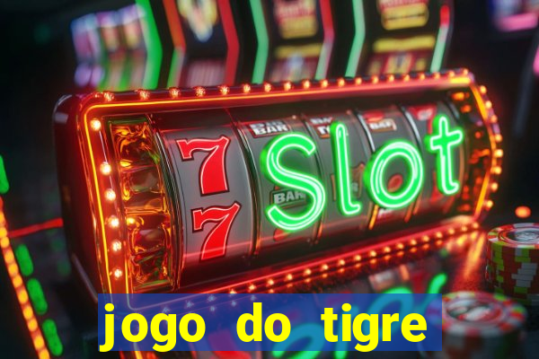 jogo do tigre minimo 1 real