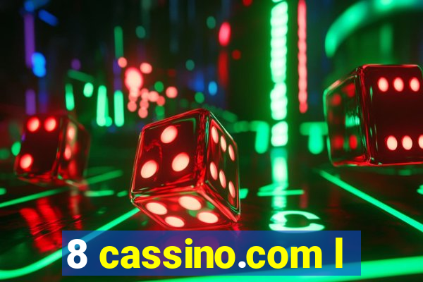 8 cassino.com l