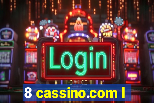 8 cassino.com l