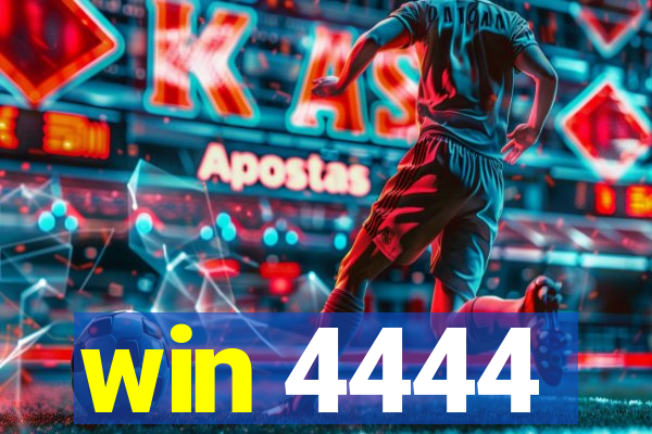 win 4444