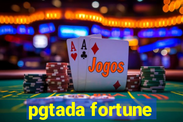 pgtada fortune