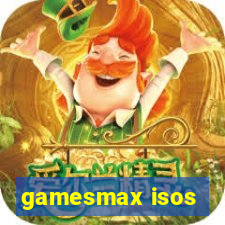 gamesmax isos