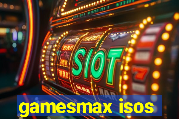 gamesmax isos