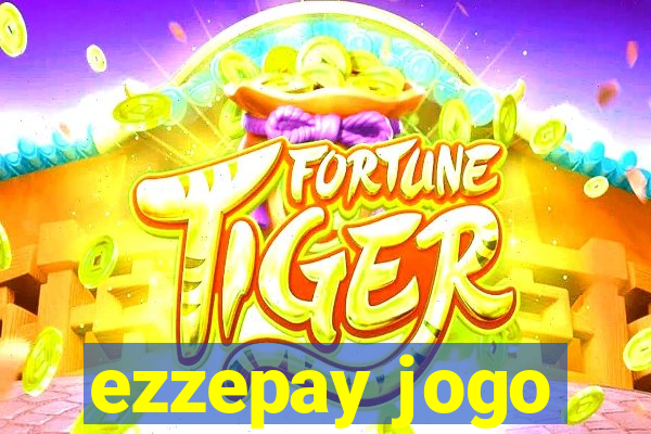 ezzepay jogo