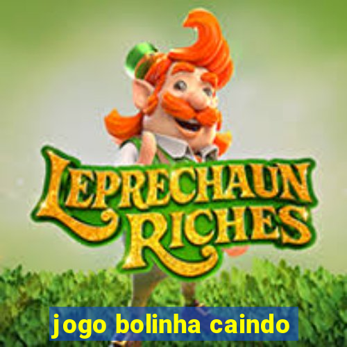 jogo bolinha caindo