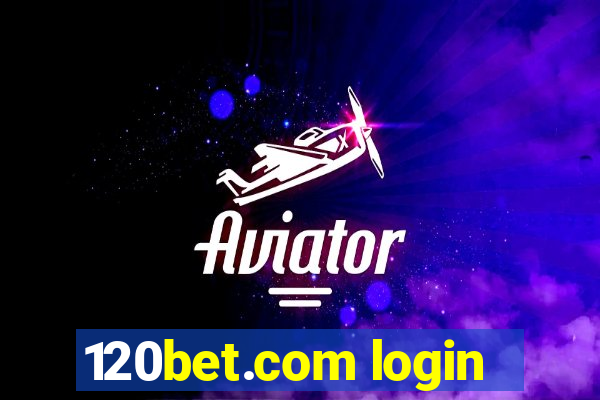 120bet.com login