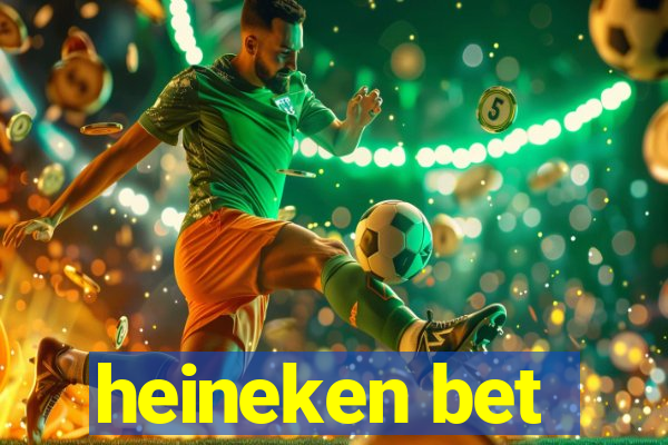 heineken bet