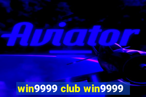 win9999 club win9999