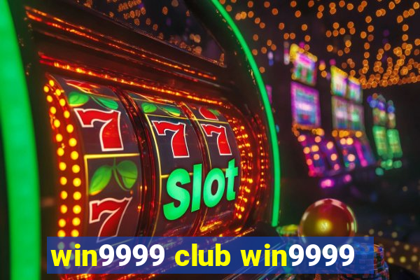 win9999 club win9999