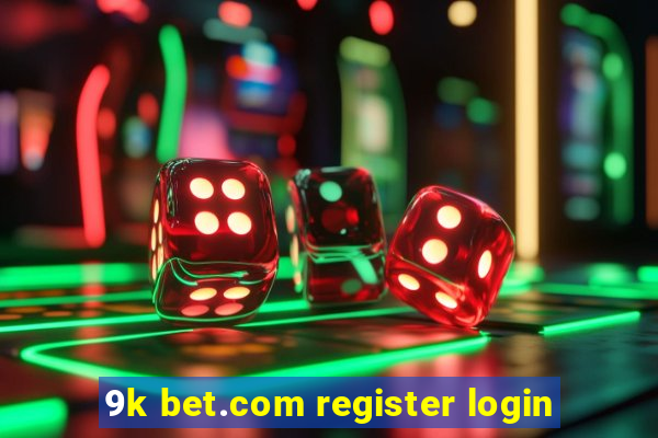 9k bet.com register login