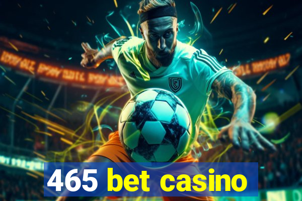 465 bet casino