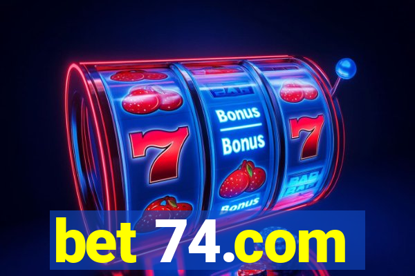 bet 74.com