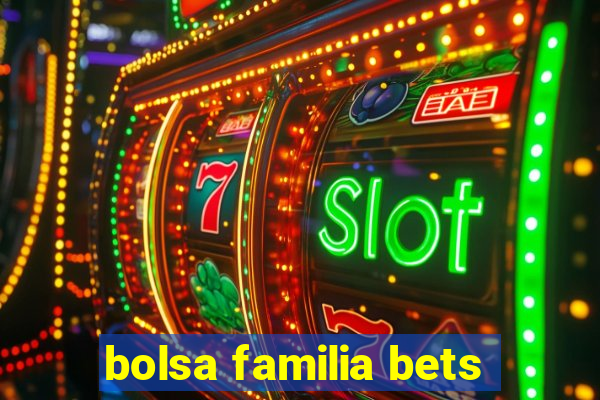 bolsa familia bets