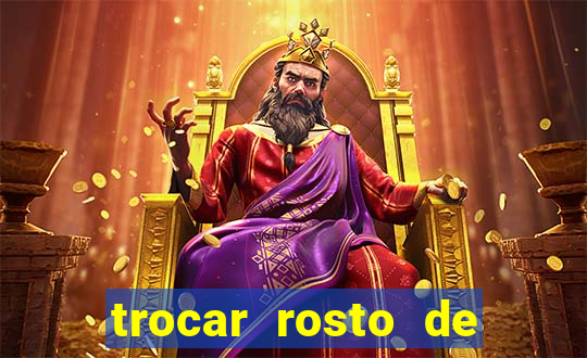 trocar rosto de video online