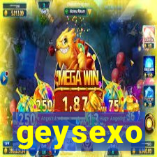 geysexo