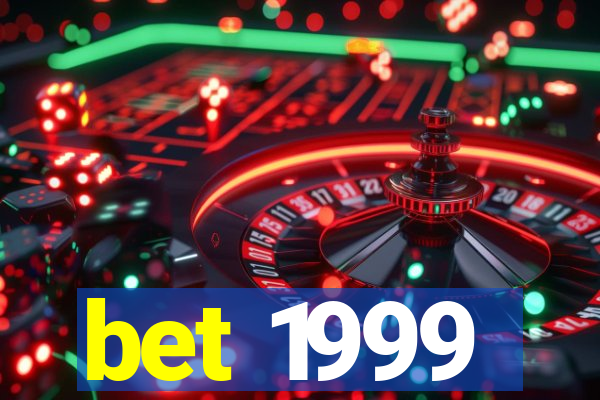 bet 1999