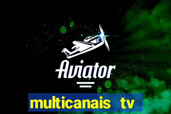 multicanais tv online ao vivo