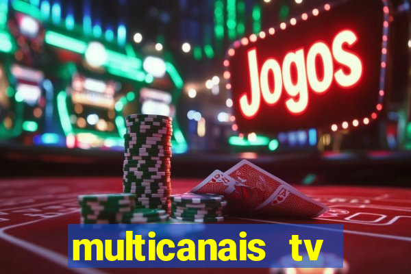 multicanais tv online ao vivo