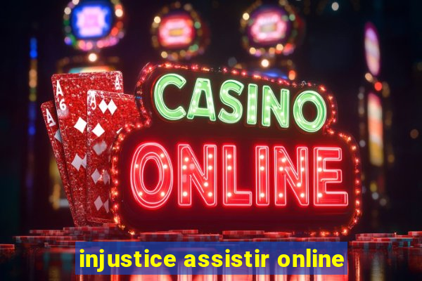 injustice assistir online