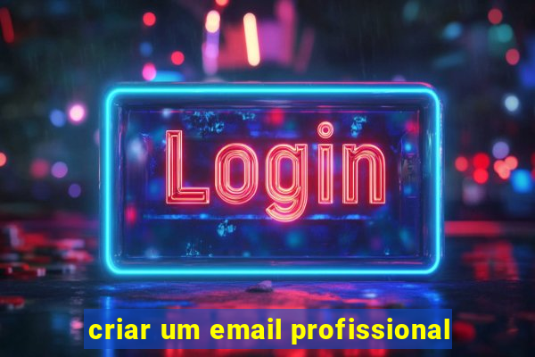 criar um email profissional