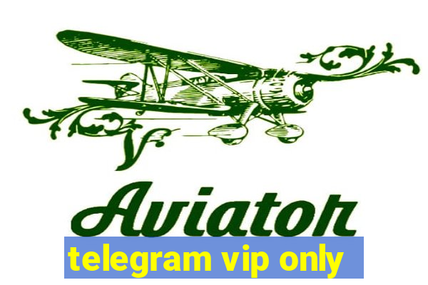 telegram vip only