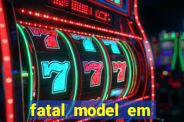 fatal model em porto nacional