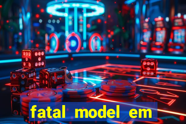 fatal model em porto nacional