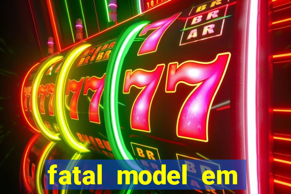 fatal model em porto nacional