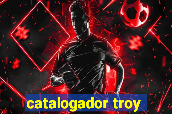 catalogador troy