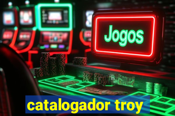 catalogador troy