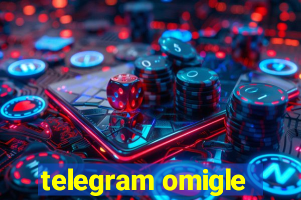 telegram omigle