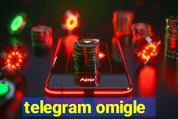 telegram omigle