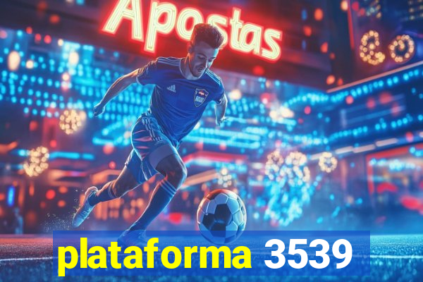 plataforma 3539