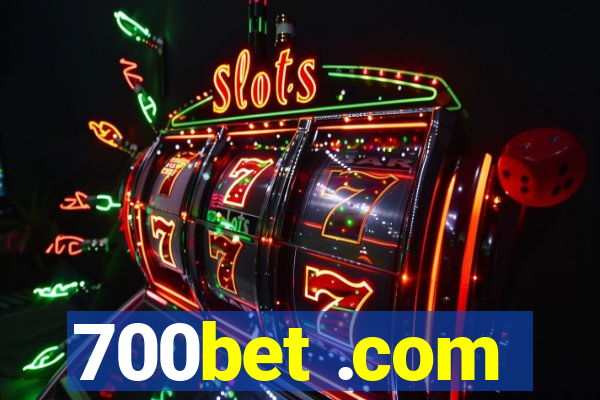 700bet .com