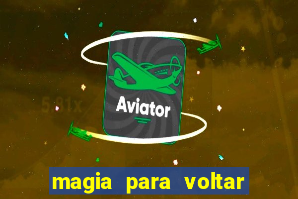 magia para voltar no tempo